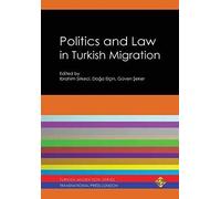 Politics And Law In Turkish Migration