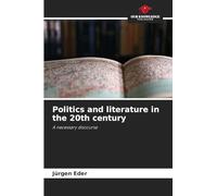 Politics and literature in the 20th century