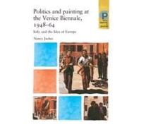 Politics And Painting At The Venice Biennale, 1948-64