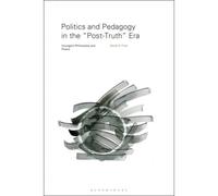 Politics And Pedagogy In The "Post-Truth" Era: Insurgent Philosophy And Praxis