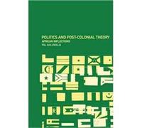 Politics and PostColonial Theory by Pal Ahluwalia D. P. S. Ahluwalia (Auteur)