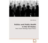 Politics And Public Health In The 50 States:: Does Citizen Ideology Impact Policy?