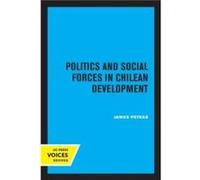 Politics and Social Forces in Chilean Development by James Petras Paperback Book James Petras (Auteur)