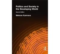 Politics and Society in the Developing World by Mehran Kamrava Mehran Kamrava (Auteur)