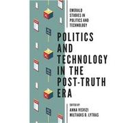Politics and Technology in the PostTruth Era Edited by Miltiadis D Lytras Edited by Anna Visvizi (Auteur)