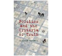 Politics and the Criteria of Truth Alireza Shomali (Auteur)
