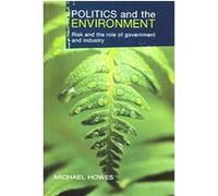 Politics And The Environment Michael Howes (Auteur)
