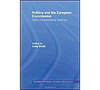 Politics and the European Commission by Andy Smith Andy Smith (Auteur)