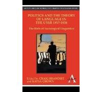 Politics And The Theory Of Language In The Ussr 1917-1938