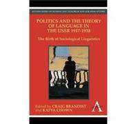 Politics and the Theory of Language in the USSR 19171938 Craig Brandist, Katya Chown (Auteur)