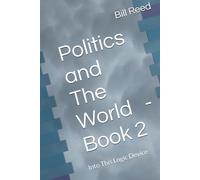 Politics and The World - Book 2: Into This Logic Device