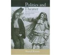 Politics and Theater, Studies on the History of Society and Culture Sheryl Kroen (Auteur)