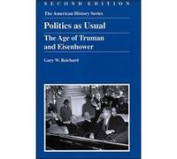 Politics as Usual by Reichard & Gary W. California State University & Long Beach Gary W. Reichard (Auteur)