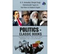 Politics - Classic Books - Annihilation Of Caste, Why I Am An Atheist, Nationalism, Communist Manifesto (Set Of 4 Books) - Dr. B. R. Ambedkar, Bhagat Singh, Rabindranath Tagore & Karl Marx [Paperback]