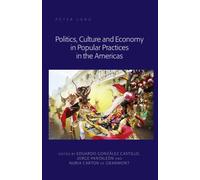 Politics, Culture And Economy In Popular Practices In The Americas