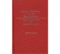 Politics, Democracy, and the Supreme Court, Contributions in American Studies Arthur Selwyn Miller (Auteur)