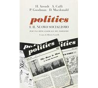 Politics e il nuovo socialismo. Per una critica radicale del marxismo