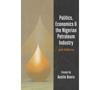 Politics, Economics & the Nigerian Petroleum Industry