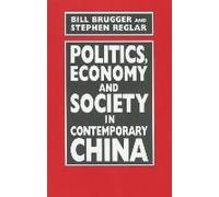 Politics, Economy, And Society In Contemporary China