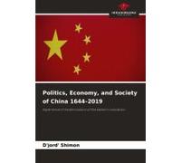 Politics, Economy, And Society Of China 1644-2019