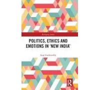 Politics, Ethics And Emotions In 'new India