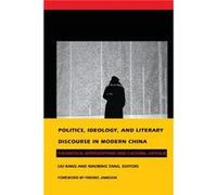 Politics Ideology and Literary Discourse in Modern China Kang Liu (Auteur)