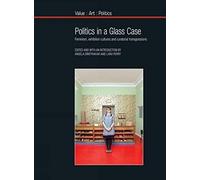Politics In A Glass Case: Feminism, Exhibition Cultures And Curatorial Transgressions