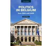Politics in Belgium from 1830 until 2025 - Pascal Delwit - Universite De Bruxelles Eds - broché - Etude