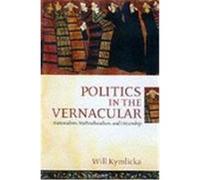 Politics in the Vernacular Will Kymlicka (Auteur)