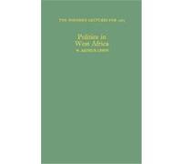 Politics in West Africa W. Arthur Lewis (Auteur)