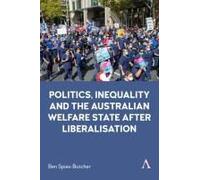 Politics, Inequality and the Australian Welfare State After Liberalisation