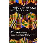 Politics, Law And Ritual In Tribal Society