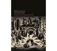 Politics, Literature and Tertium Datur Socialist Central Europe, 1928-1968 - Dr. Ivana Perica - Bloomsbury Academic - ebook (ePub) - Livre