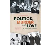 Politics, Murder and Love in an Italian Family