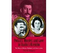 Politics, Murder, And Love In Stalin's Kremlin