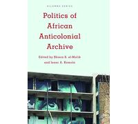 Politics of African Anticolonial Archive