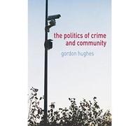 Politics of Crime and Community Gordon Hughes (Auteur)