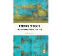 Politics of Death by Jesus University of the Basque Country Casquete Jesus University of the Basque Country Casquete (Auteur)