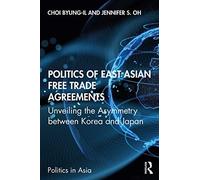 Politics Of East Asian Free Trade Agreements