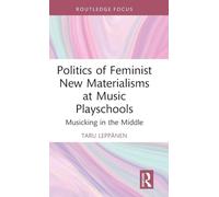 Politics of Feminist New Materialisms at Music Playschools