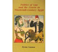 Politics of Law and the Courts in Nineteenth-Century Egypt