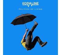 Politics of Living by KODALINE [Audio CD] NEUF