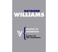Politics of Modernism: Against the New Conformists