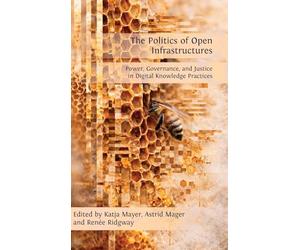 Politics of Open Infrastructures: Exploring Open Digital Knowledge Infrastructures and their Socio-political Dynamics
