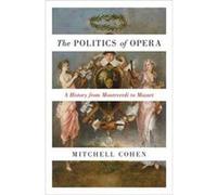 Politics Of Opera The Mitchell Cohen, (Auteur)