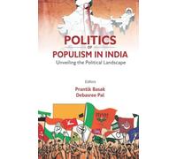Politics of Populism in India: Unveiling the Political Landscape