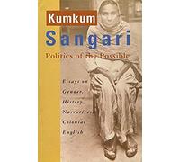 Politics Of The Possible - Essays On Gender, History, Narratives, Colonial English