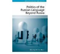 Politics Of The Russian Language Beyond Russia