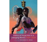 Politics of Visual Arts in a Changing World 2014-2024