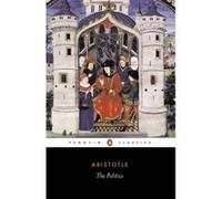 Aristotle – The Politics – T.A. Sinclair, Trevor J. Saunders – Penguin Classics